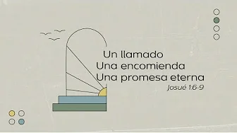 Un llamado, una encomienda, una promesa eterna - Josué 1:6-9